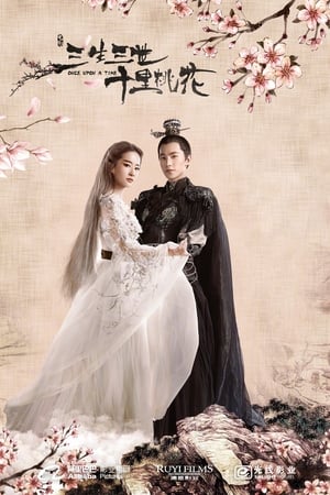 Tam Sinh Tam Thế: Thập Lý Đào Hoa Once Upon A Time Vietsub + Thuyết Minh – HD Trung Quốc